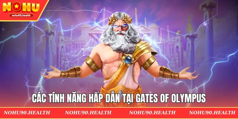Tính năng hấp dẫn tại Gates of Olympus