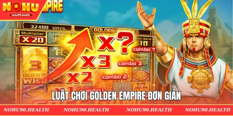 Luật lệ cần nắm trong hình thức Golden Empire