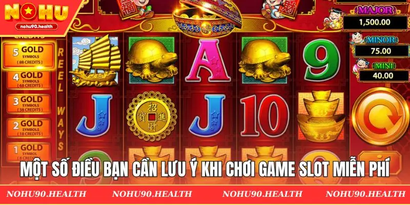 Một số điều bạn cần lưu ý khi chơi game slot miễn phí