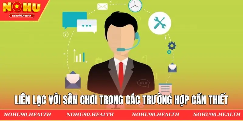 Liên lạc với sân chơi trong các trường hợp cần thiết